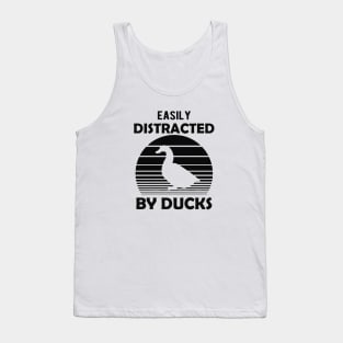 Duck - Easily distracted by ducks Tank Top